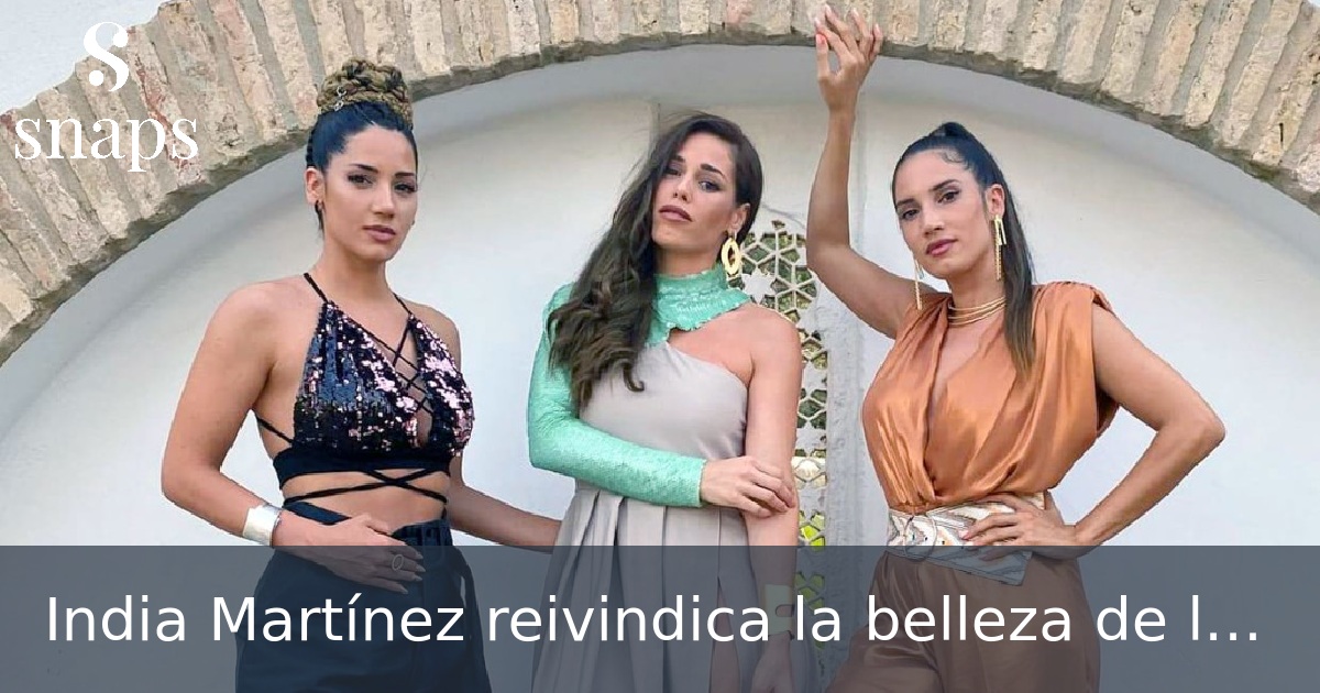 India Martínez reivindica la belleza de los cuerpos reales