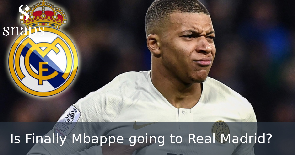 Is Finally Mbappe going to Real Madrid?