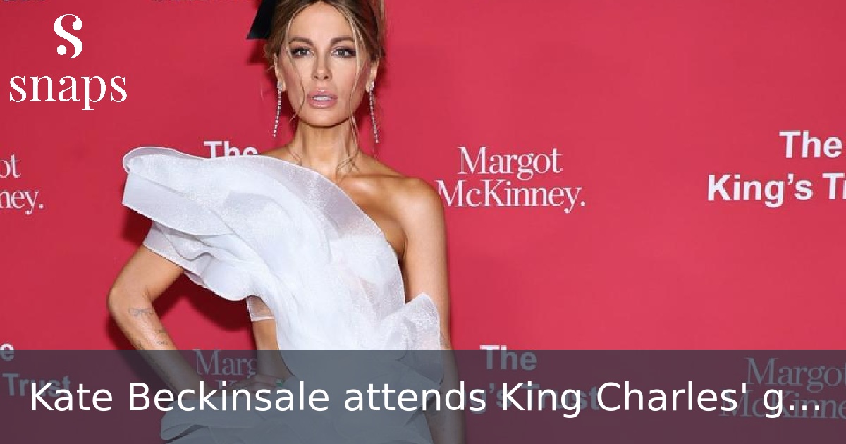 Kate Beckinsale attends King Charles' gala
