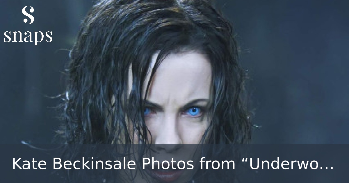 Kate Beckinsale Photos from  “Underworld ”