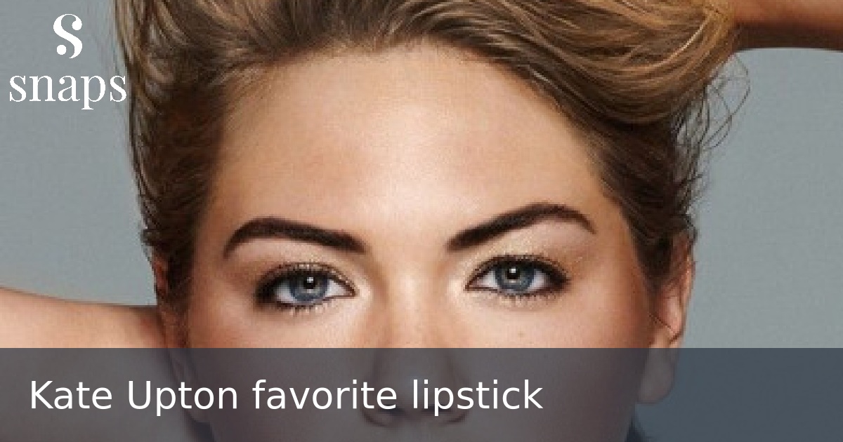 Kate Upton favorite lipstick