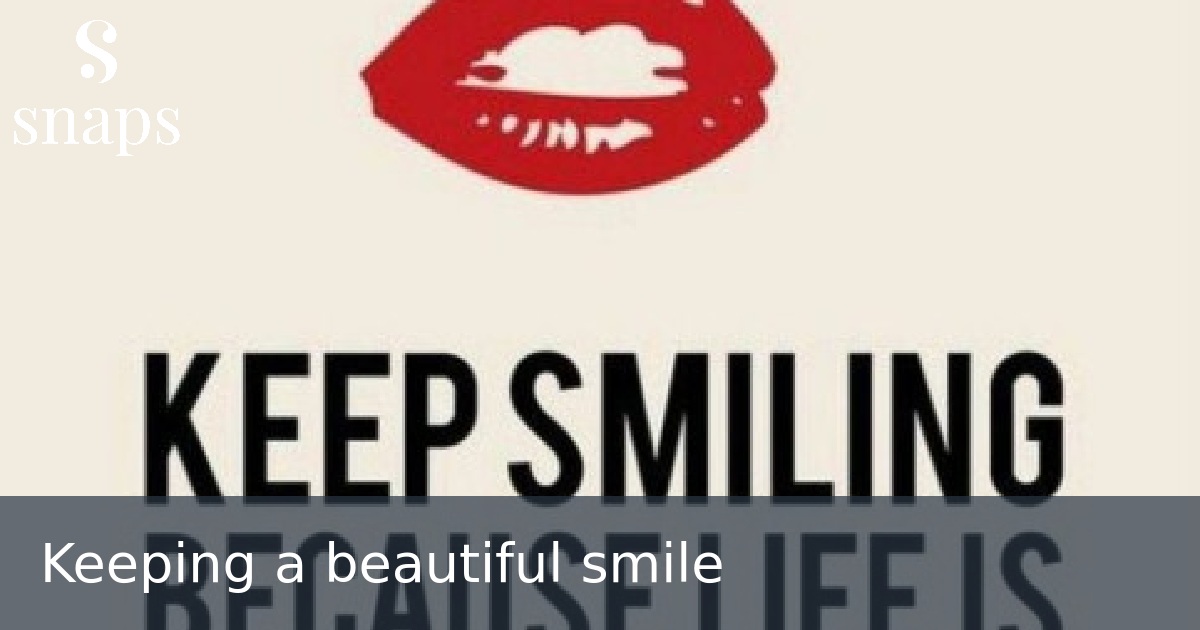 Keeping a beautiful smile