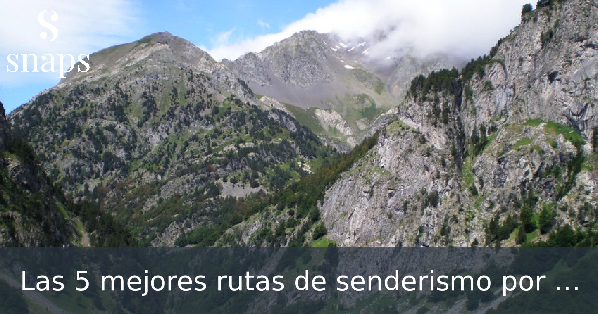 Las 5 mejores rutas de senderismo por el Pirineo Aragonés