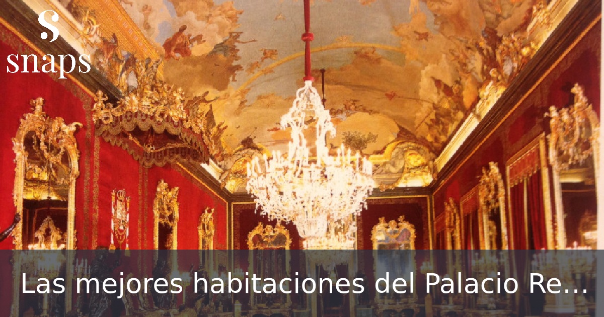 Las mejores habitaciones del Palacio Real