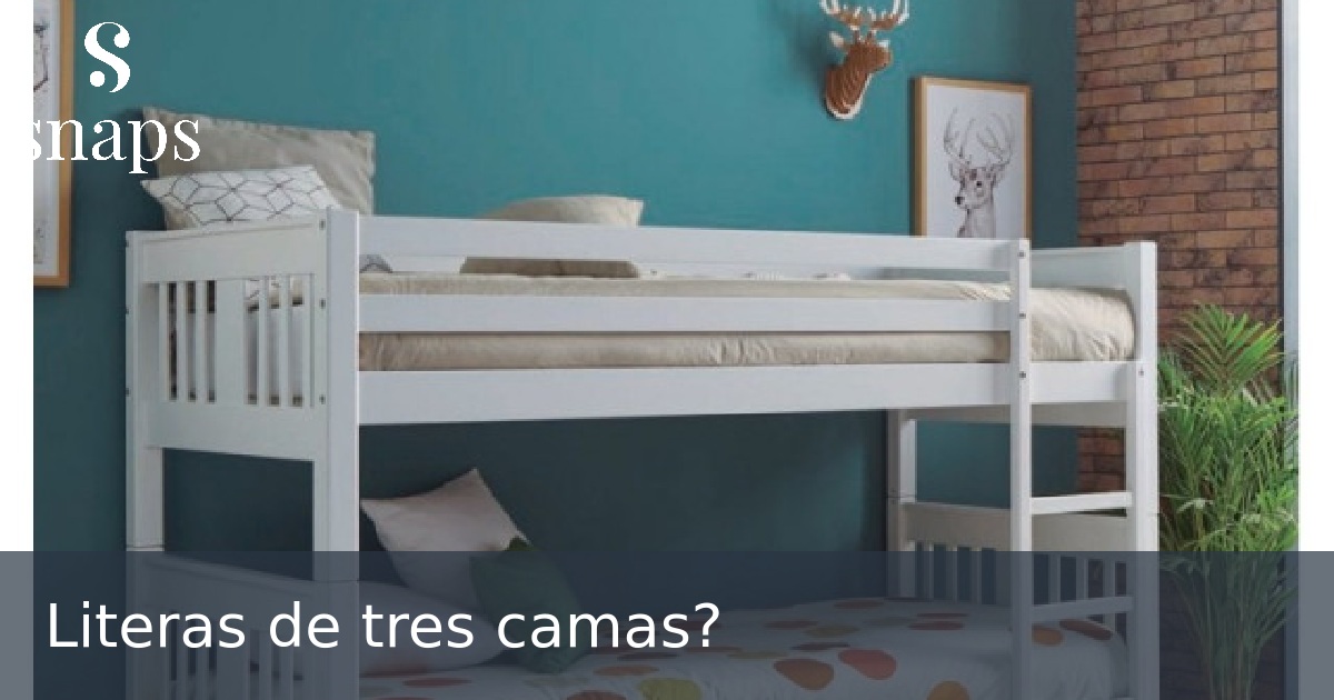 Literas de tres camas?