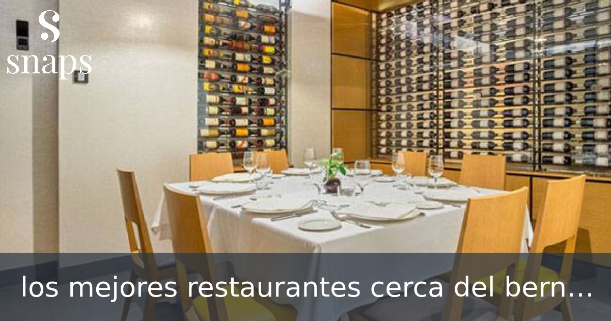 los mejores restaurantes cerca del bernabeu