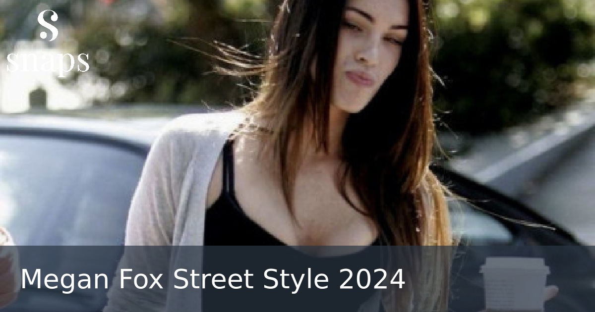 Megan Fox Street Style 2024