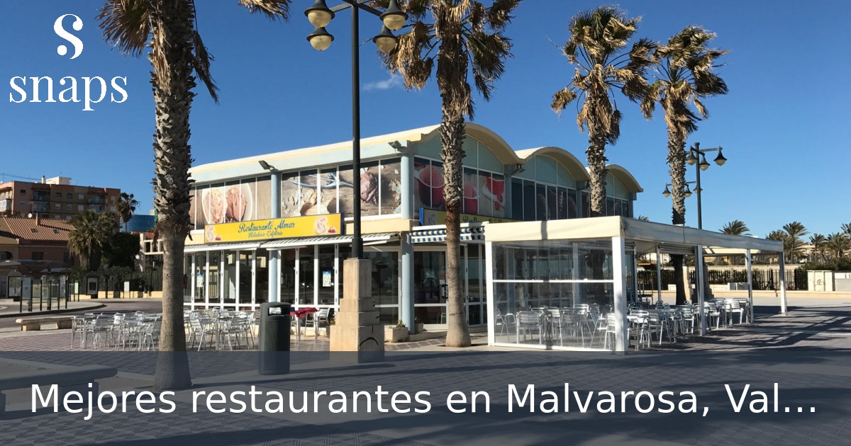 Mejores restaurantes en Malvarosa, Valencia