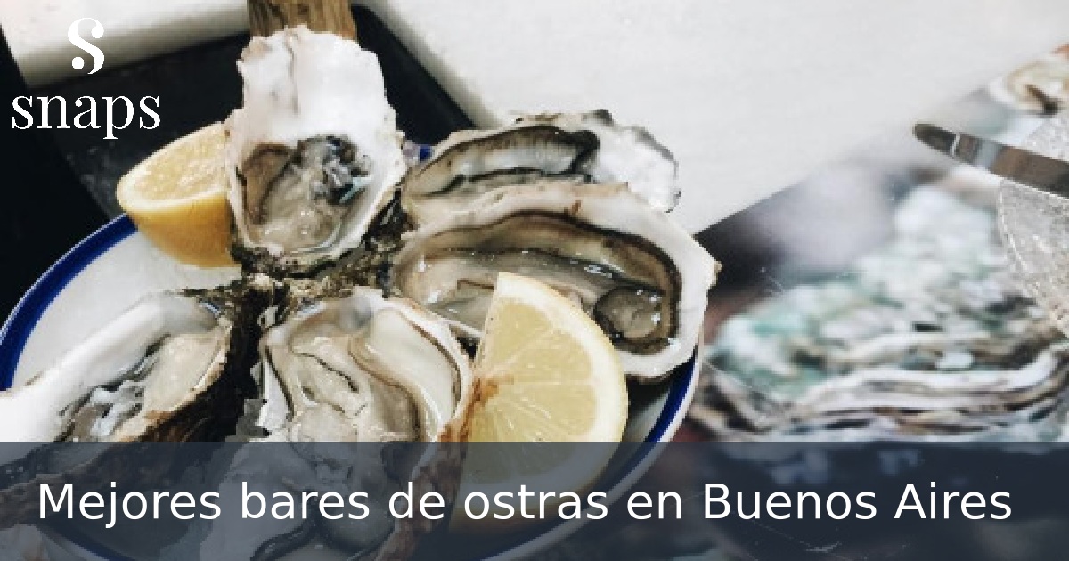 Mejores bares de ostras en Buenos Aires