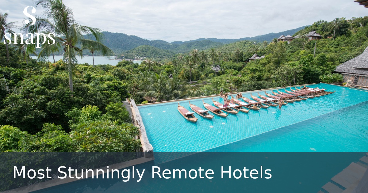 Most Stunningly Remote Hotels