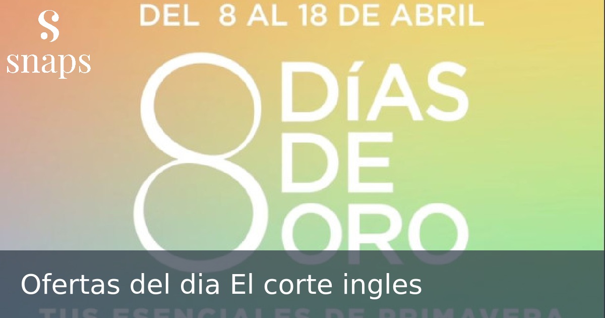 Ofertas del dia El corte ingles