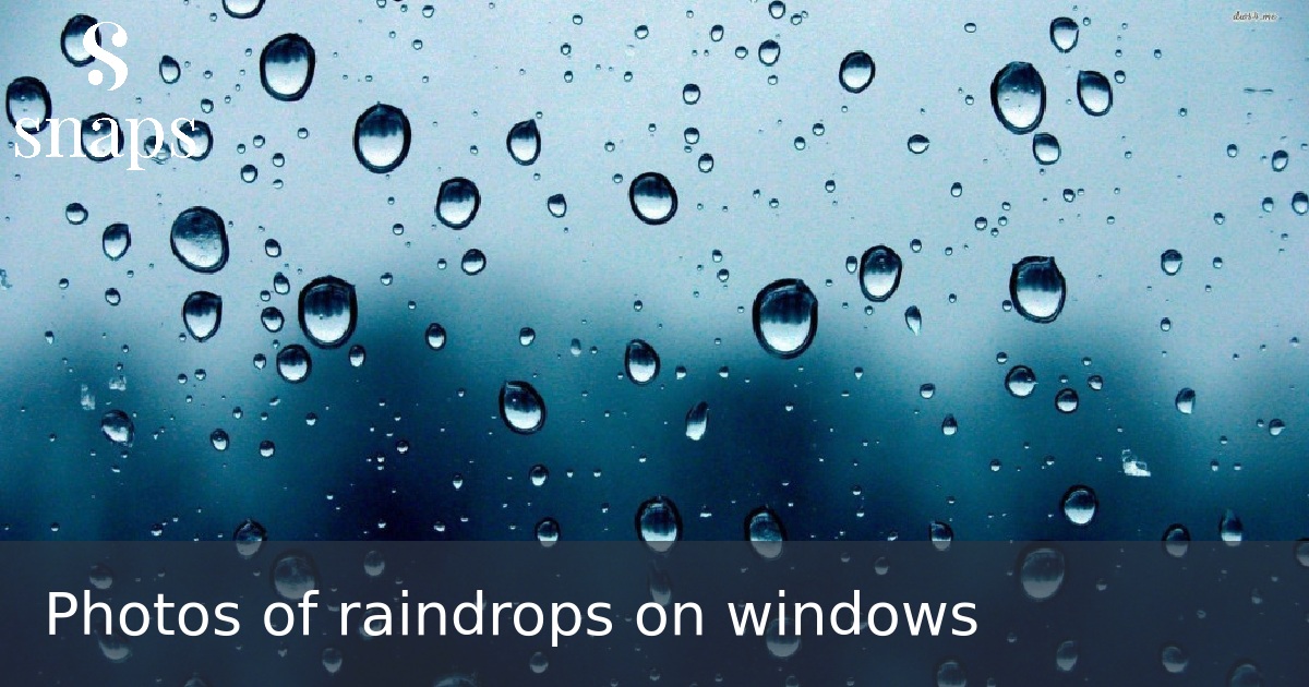 Photos of raindrops on windows