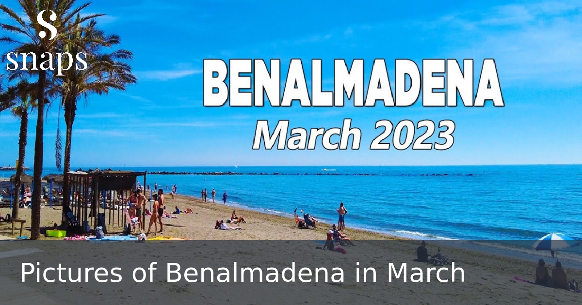 Pictures of Benalmadena in March