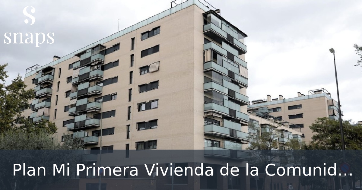 Plan Mi Primera Vivienda de la Comunidad de Madrid