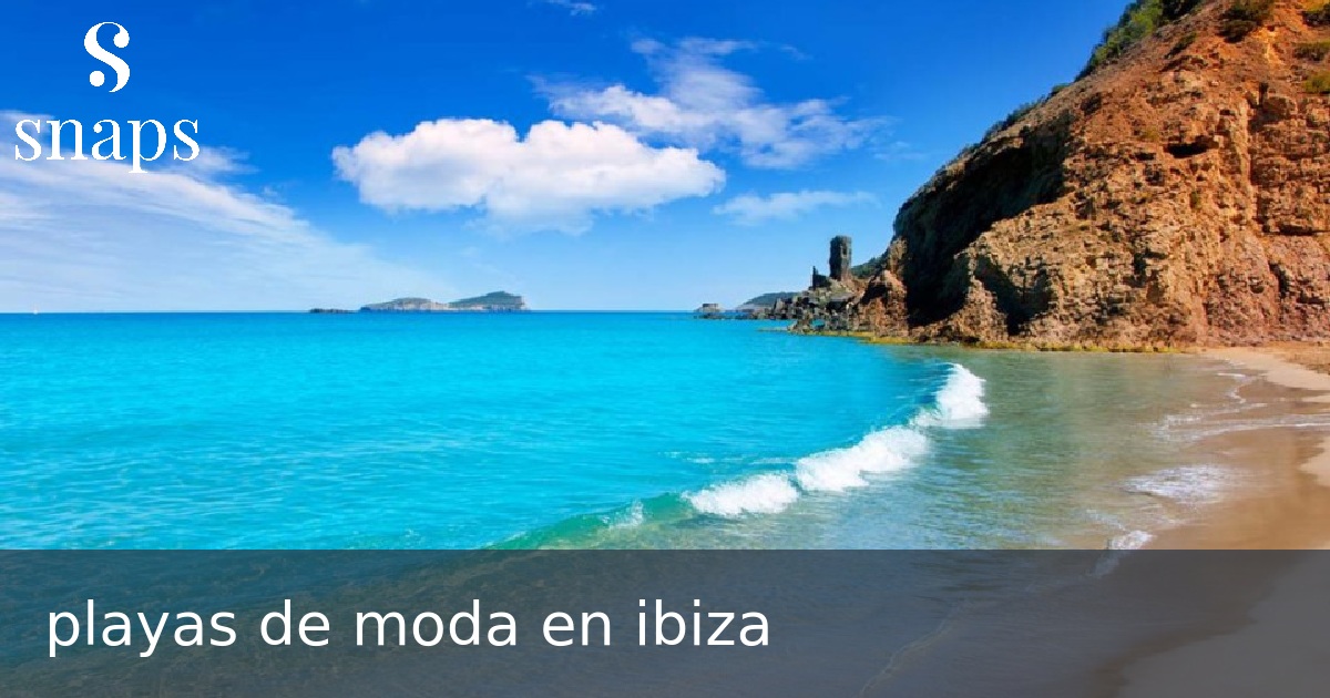 playas de moda en ibiza
