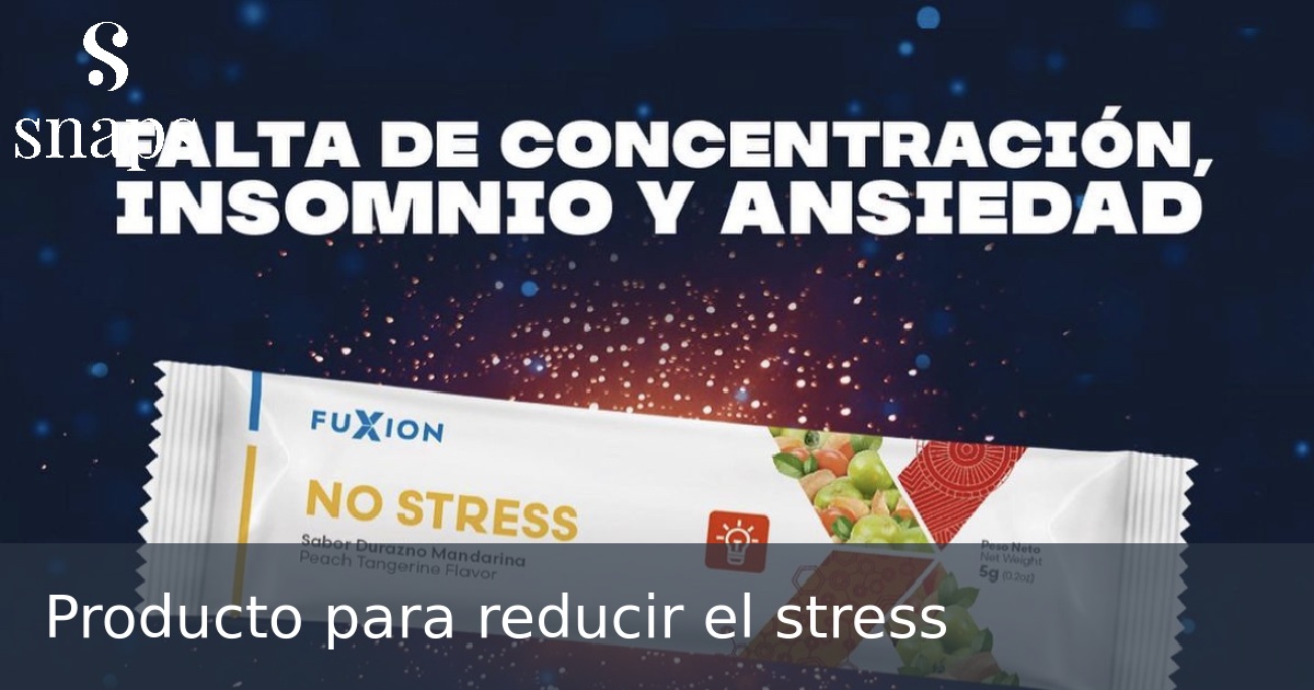 Producto para reducir el stress