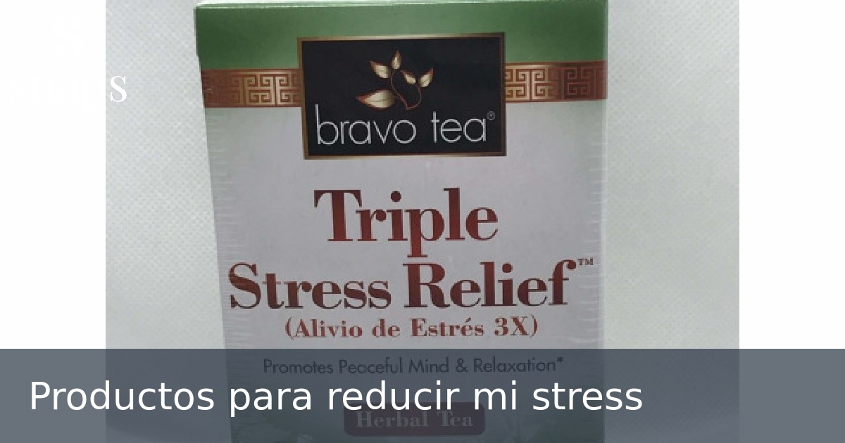 Productos para reducir mi stress