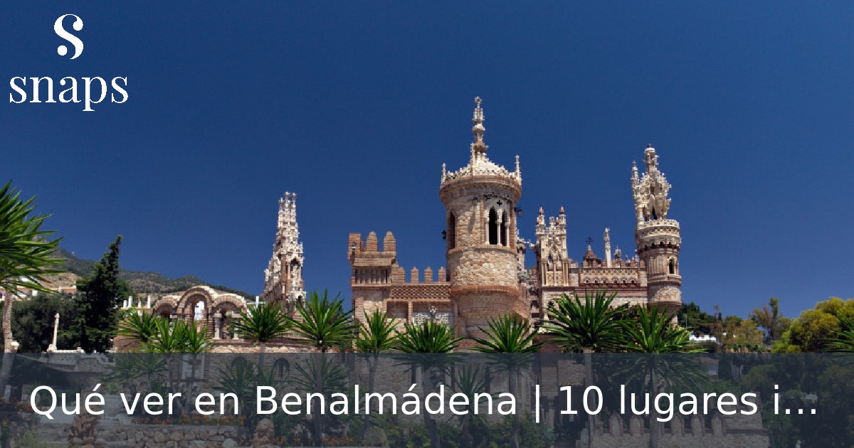 Qué ver en Benalmádena | 10 lugares imprescindibles