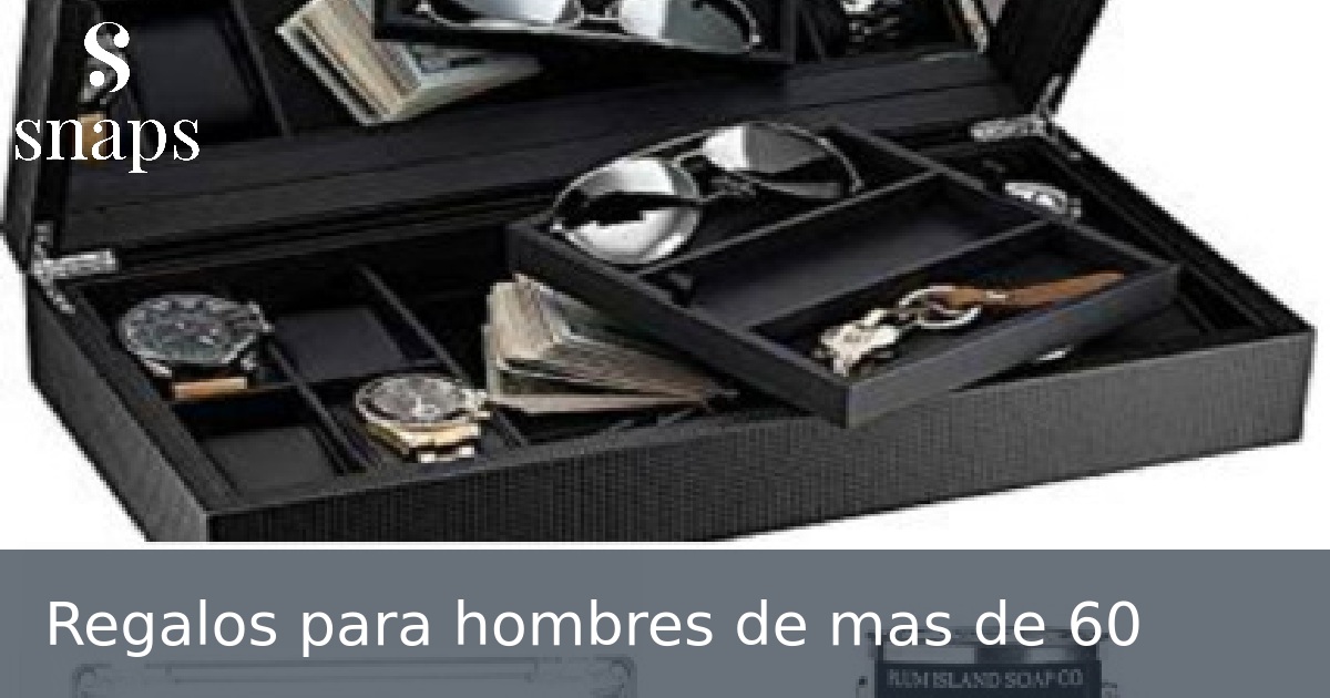 Regalos para hombres de mas de 60