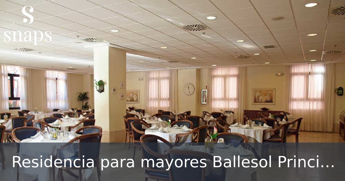 Residencia para mayores Ballesol Principe de Vergara