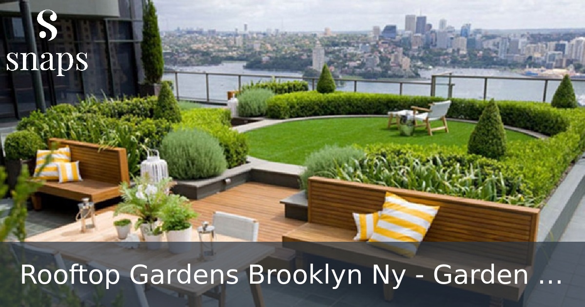 Rooftop Gardens Brooklyn Ny - Garden Design Ideas