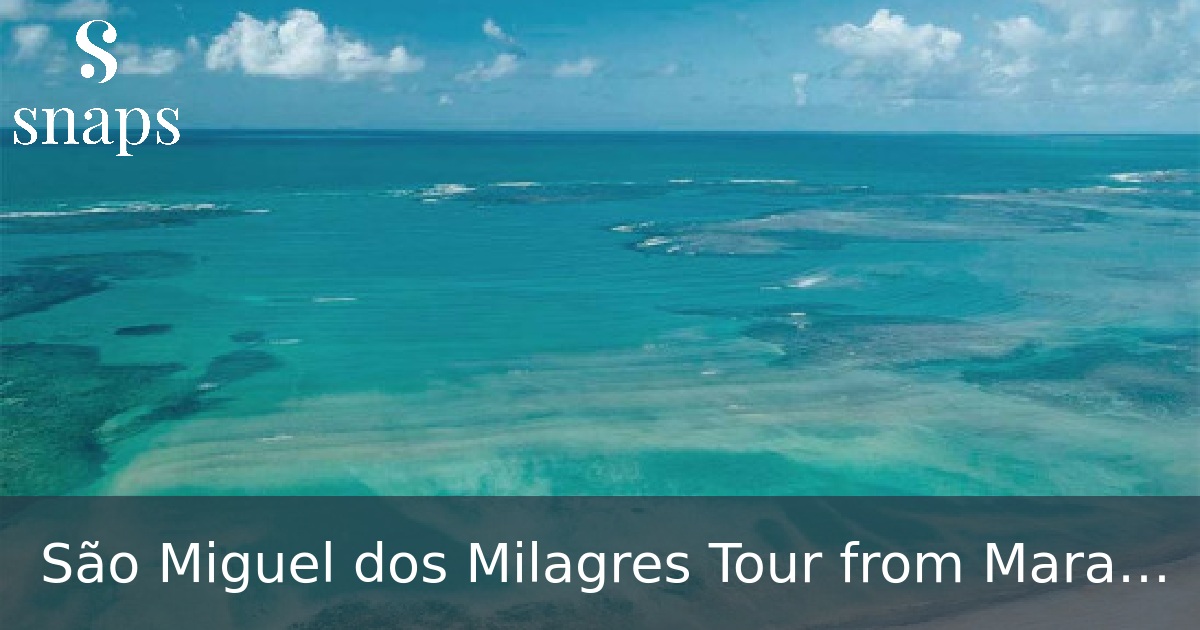 São Miguel dos Milagres Tour from Maragogi with Costazul Turismo