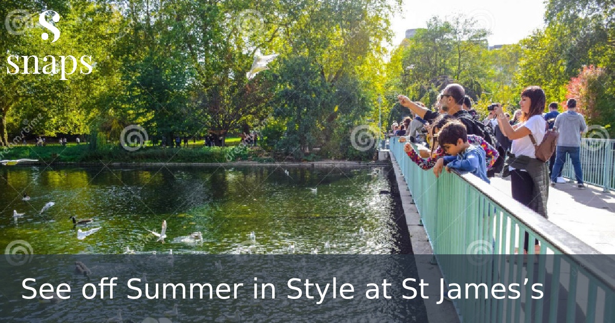 See off Summer in Style at St James’s