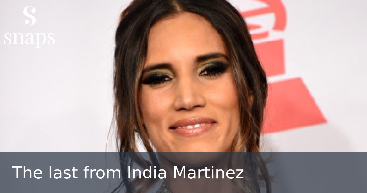 The last from India Martinez