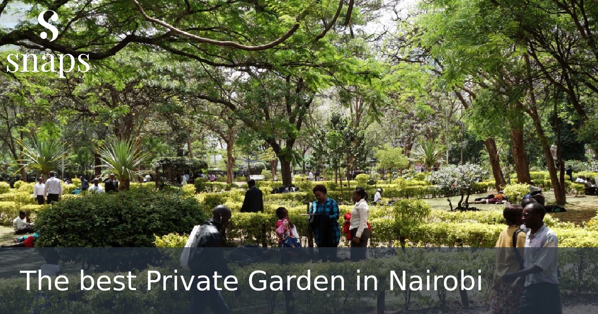 The best Private Garden in Nairobi