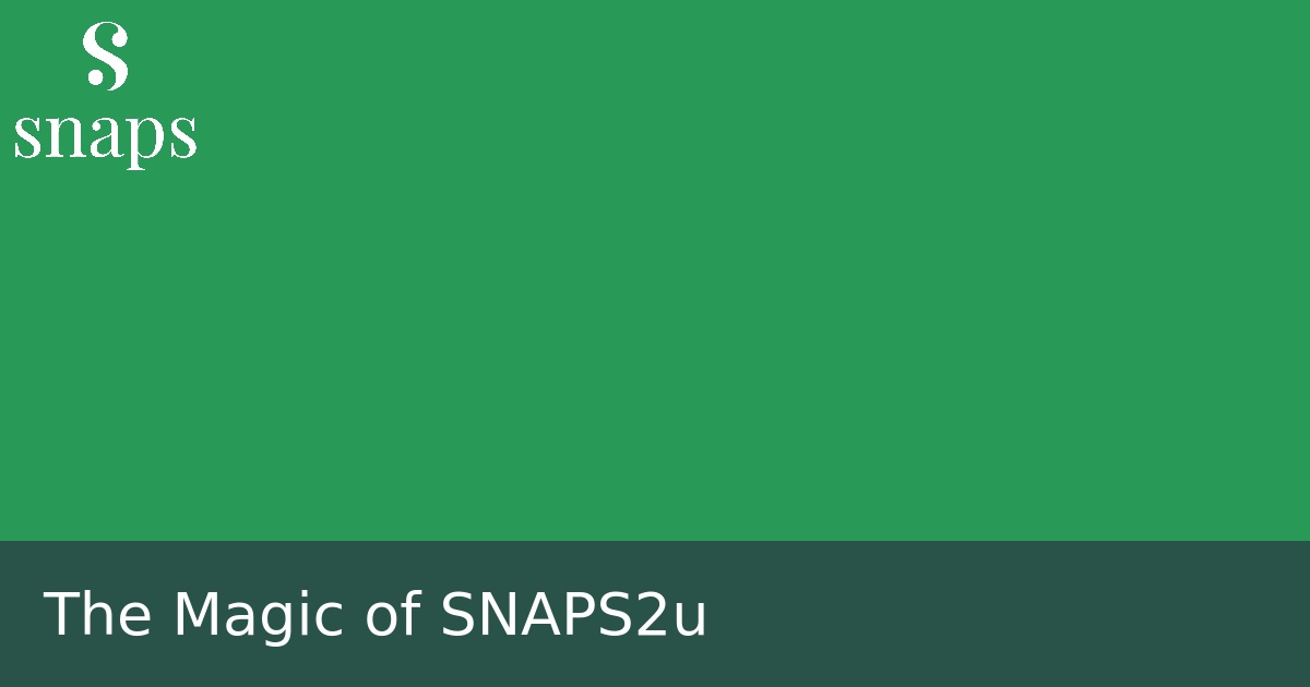 The Magic of SNAPS2u