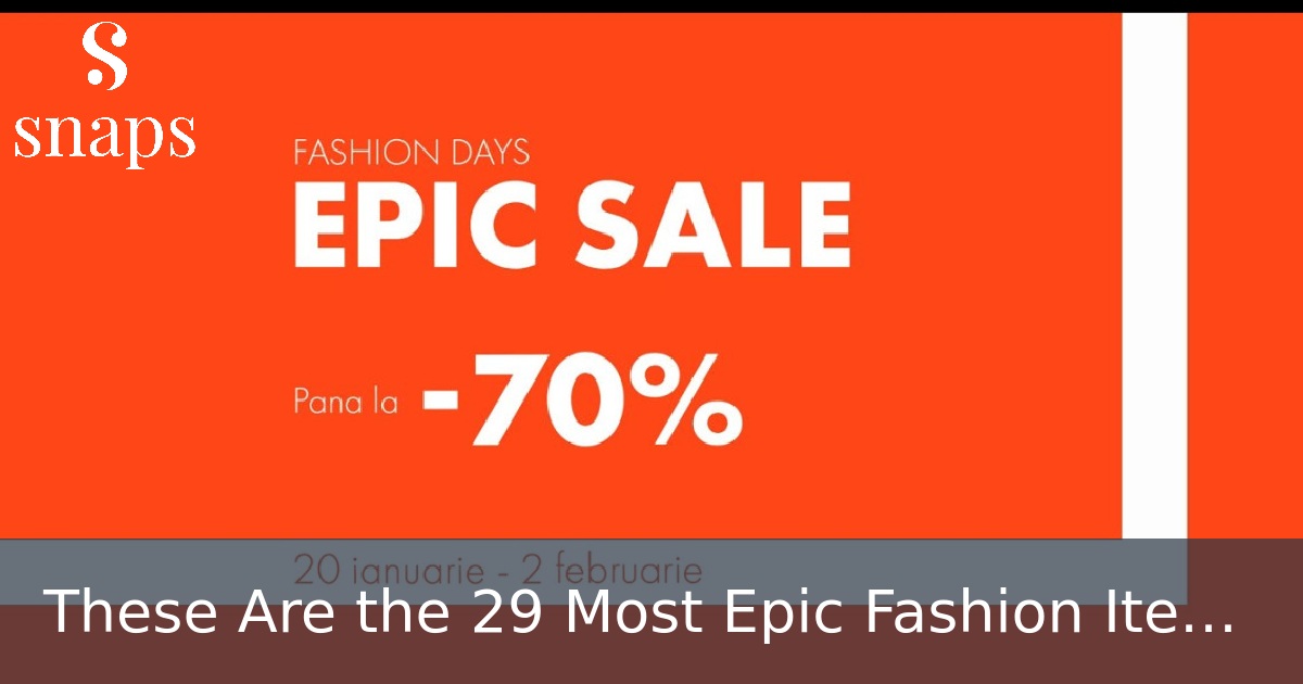 These Are the 29 Most Epic Fashion Items on Sale Right Now