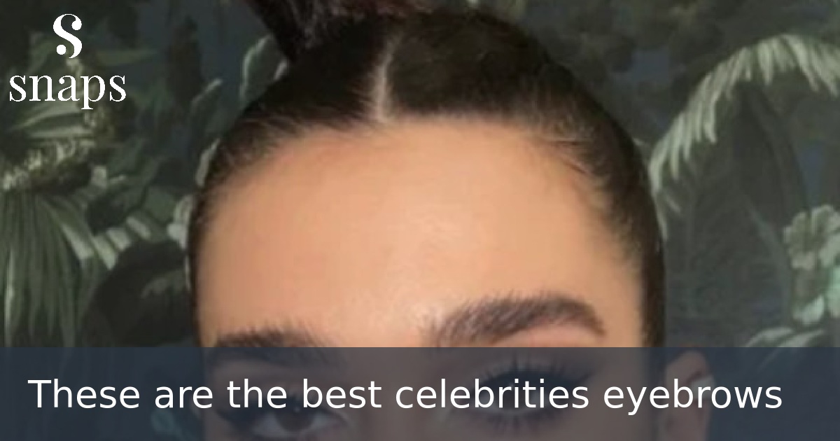 These are the best celebrities eyebrows