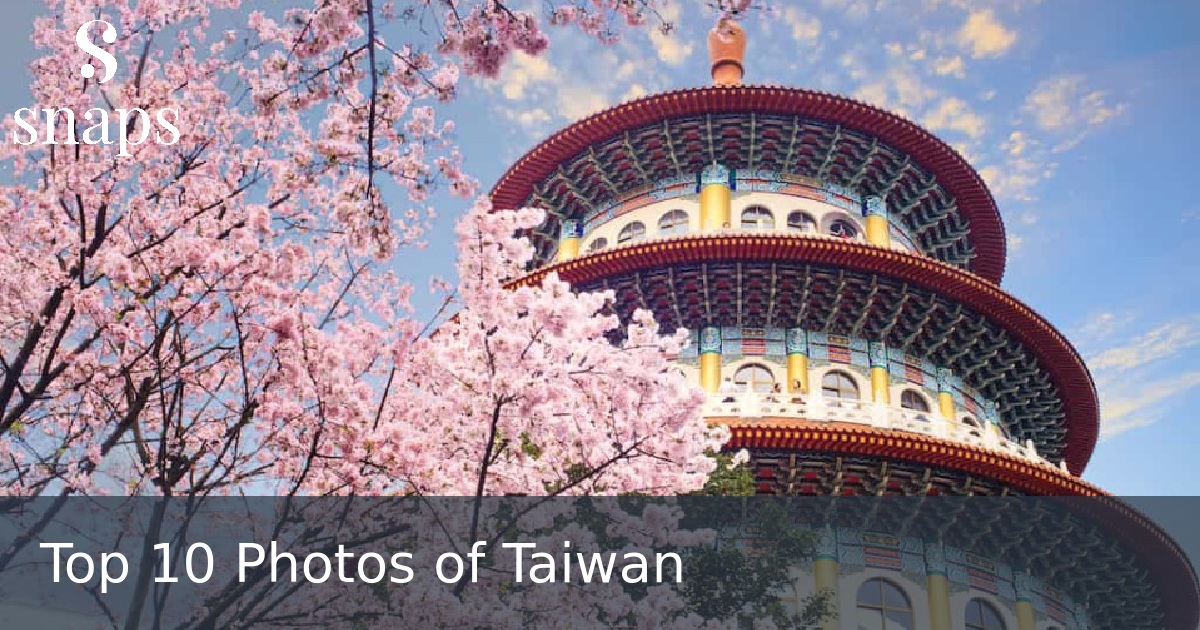 Top 10 Photos of Taiwan