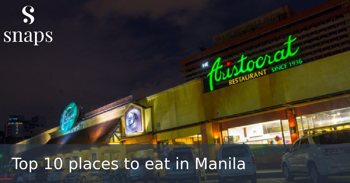 Top 10 places to eat in Manila