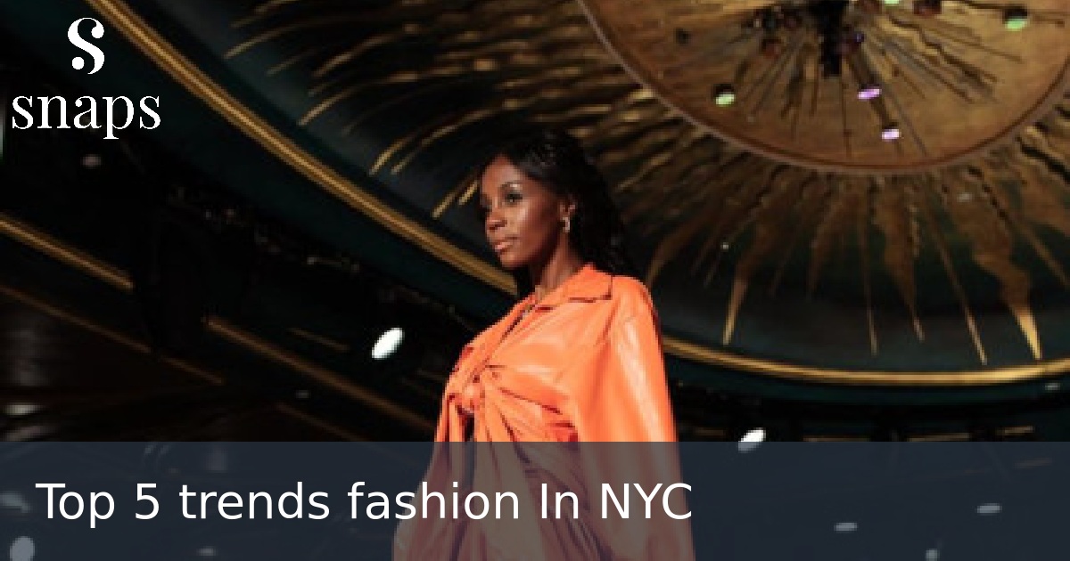 Top 5 trends fashion In NYC