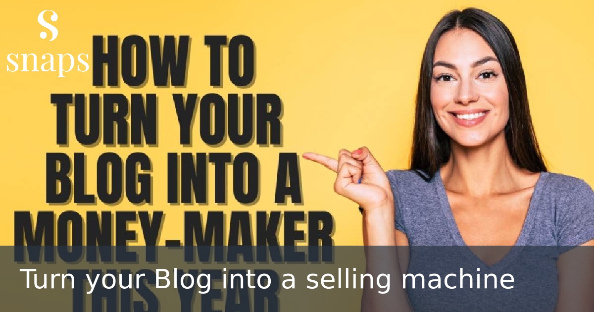 Turn your Blog into a selling machine