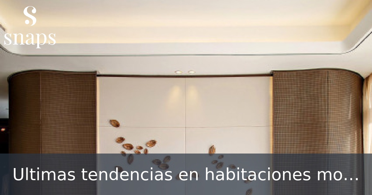 Ultimas tendencias en habitaciones modernas